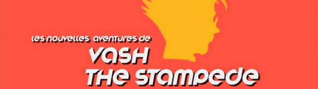 Screenshot du mini-AMV Les nouvelles aventures de Vash the Stampede