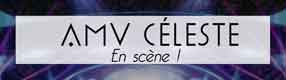 Bannière de AMV Céleste